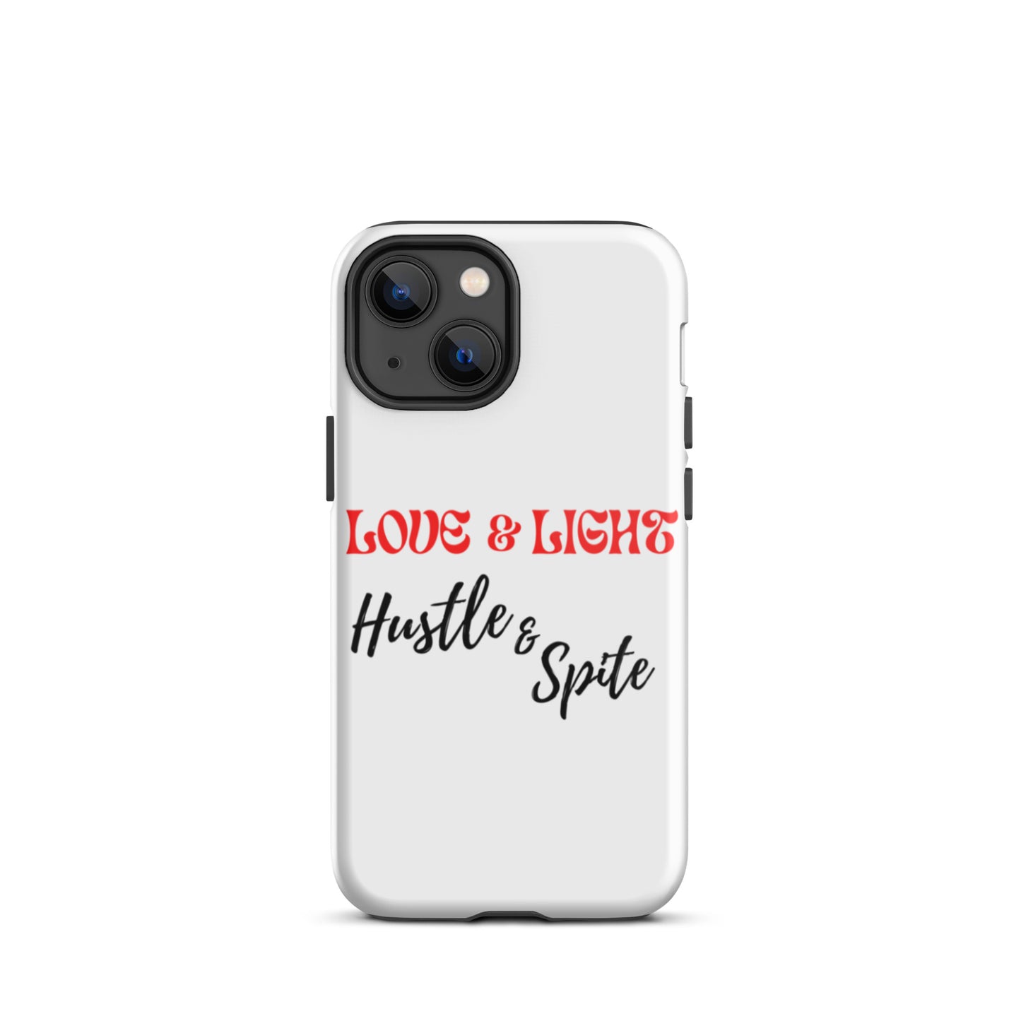 Love & Light Hustle & Spite iPhone Case